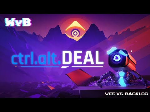 Wes vs. Backlog - Ctrl Alt Deal