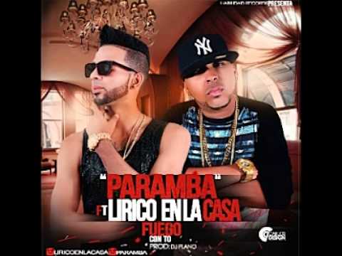 Paramba Ft Lirico En La Casa - Fuego Con To (Prod By Dj Plano) 2015