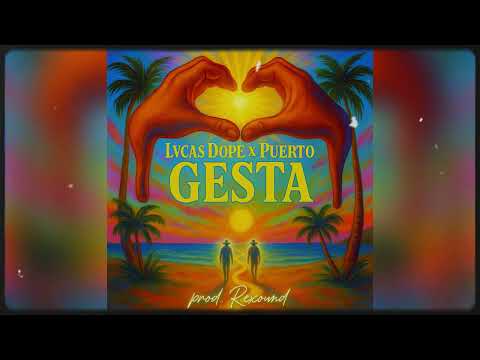 Gesta - Lvcas Dope x Puerto