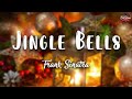 Jingle Bells - Frank Sinatra ( Lyrics)