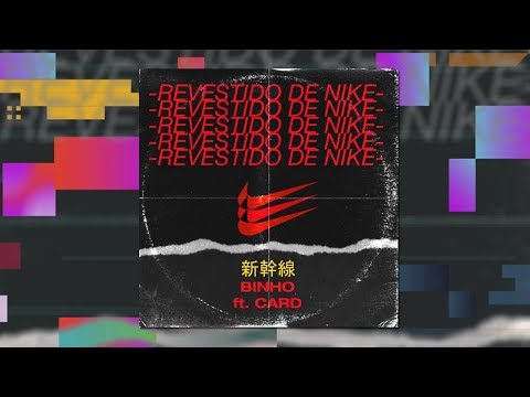 BIN - Revestido de Nike (Feat. CARD)