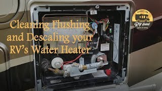 Cleaning Flushing and Descaling an RV Water Heater - How to Clean and Maintain Atwood / Suburban