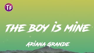 Ariana Grande  - the boy is mine (Lyrics/Letra)
