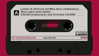 Lecture 16: Gil Evans / Miles Davis collaborations (audio only)