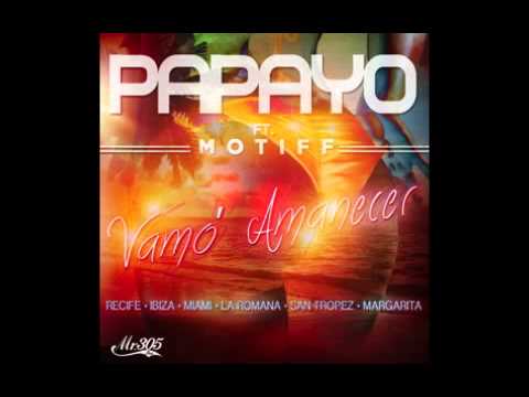 Vamo' Amanece - Papayo ft. Motiff
