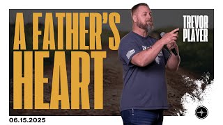 A Father's Heart | Trevor Player
