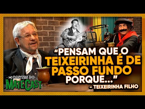 "PENSAM QUE O TEIXEIRINHA É DE PASSO FUNDO PORQUE..." - TEIXEIRINHA FILHO - MATECAST