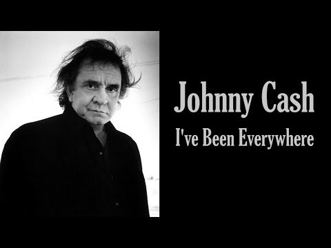 Johnny Cash  "I've Been Everywhere"