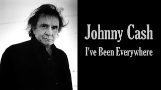 Johnny Cash  &quot;I&#39;ve Been Everywhere&quot;