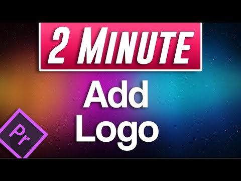 How to Add a Logo in Premiere Pro CC