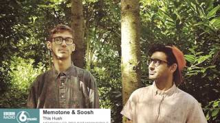 memotone & Soosh 'This Hush' on BBC 6 Music (Memoosh - Project: Mooncircle, 2014)