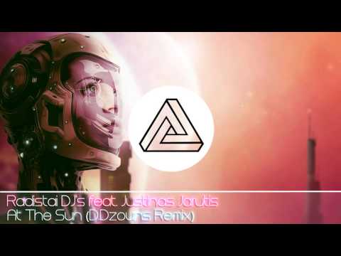 Radistai DJ's ft. Justinas Jarutis - At The Sun (D.Dzouns Remix)