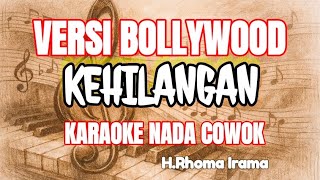 Download lagu KEHILANGAN || KARAOKE COWOK || VERSI BOLLYWOOD || RHOMA IRAMA || Hank menday mp3 Download lagu KEHILANGAN || KARAOKE COWOK || VERSI BOLLYWOOD || RHOMA IRAMA || Hank menday mp3