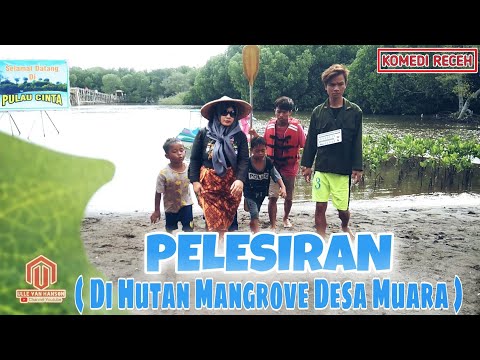 komedi-receh-pelesiran-di-hutan-mangrove-desa-muara-teluknaga