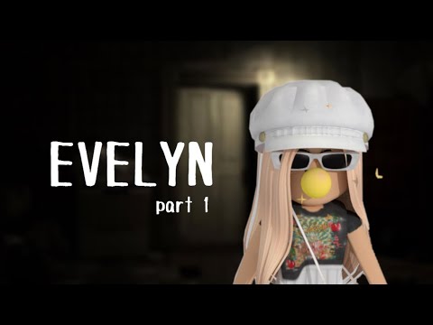 EVELYN PART 1 || Cupkeyx