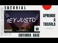 ✔REY JUSTO/TOMA TU LUGAR. TTL Tutorial de Guitarra