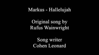 Markus - Hallelujah (Original song by Rufus Wainwright)