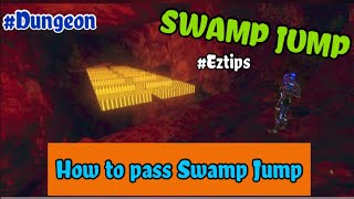 SWAMP JUMP | Tips | Dungeon Mobile | Ark Mobile