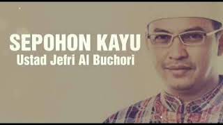 Download lagu Sepohon kayu - UJE mp3 Download lagu Sepohon kayu - UJE mp3