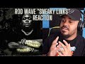 Rod Wave Sneaky Links Official Audio REACTION