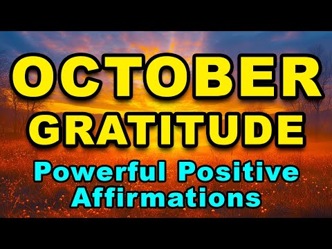 October Gratitude | Powerful Gratitude Affirmations | Daily Affirmations for Positive Thinking
