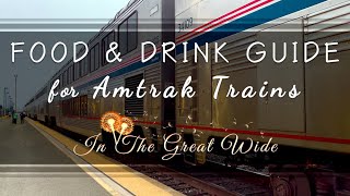 Food And Drinks Guide for Amtrak Trains