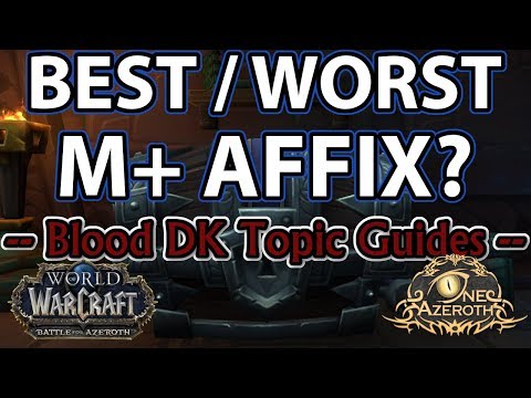 Best / Worst Affix Sets as Blood Death Knight?