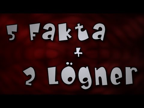 Utmaning: 5 Fakta + 2 Lögner