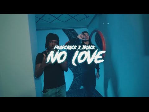 Headcrack ~ No Love Ft Jblack [prod. By @CNSlike] [Official Music Video]