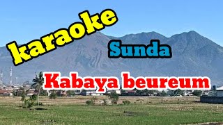 Download lagu KABAYA BEUREUM KARAOKE #karaokesunda mp3 Download lagu KABAYA BEUREUM KARAOKE #karaokesunda mp3