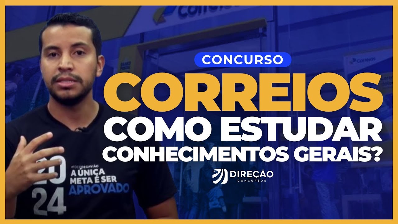 CONCURSO CORREIOS 2024: COMO ESTUDAR CONHECIMENTOS GERAIS? (Rondinelle Dias)