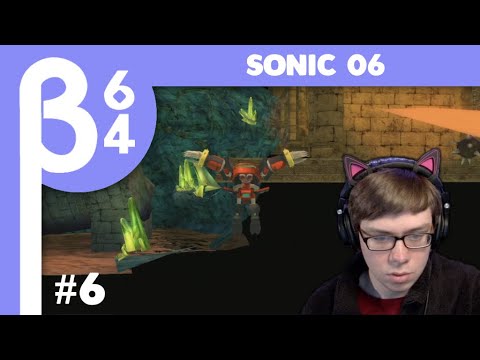 [Beta64 Live] Playing Sonic 06 for the First Time #6