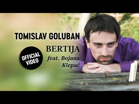 Tomislav Goluban feat. Bojana Klepac - BERTIJA (Official video)