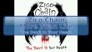 Zico Chain - More Than Life [HD, HQ]