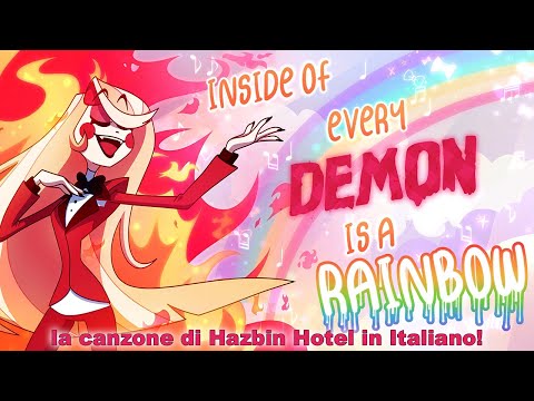 INSIDE OF EVERY DEMON IS A RAINBOW | Italian Version | Hazbin Hotel (Pilot)