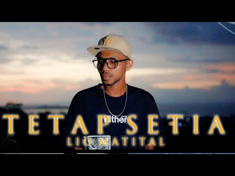 #laguambonterbaru2024 || TETAP SETIA || LIO MATITAL || Official Music Video