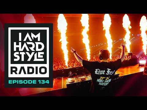 I AM HARDSTYLE Radio Episode 134 by Brennan Heart