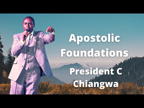 President C Chiyangwa - Apostolic Foundations