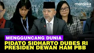 Download lagu Mengguncang Dunia, Pidato Sidharto Reza Suryodipuro Dubes RI Jadi Presiden Dewan HAM PBB mp3