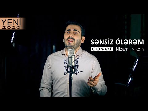 Nizami Babayev – SENSİZ ÖLEREM (yeni cover) / official music video