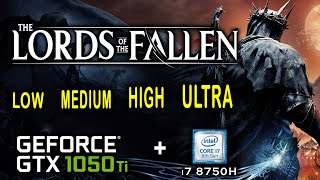 GTX 1050 Ti in Lords Of The Fallen 2023 - Benchmark All Graphics Setting