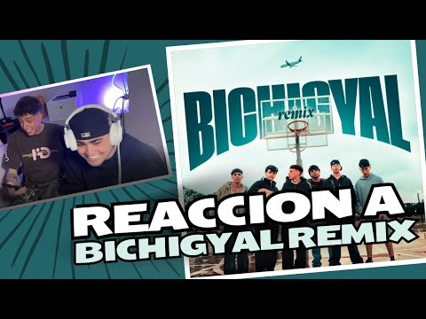 REACCIONAMOS A BICHIGYAL REMIX | RAMMA EN NUESTRO STREAM