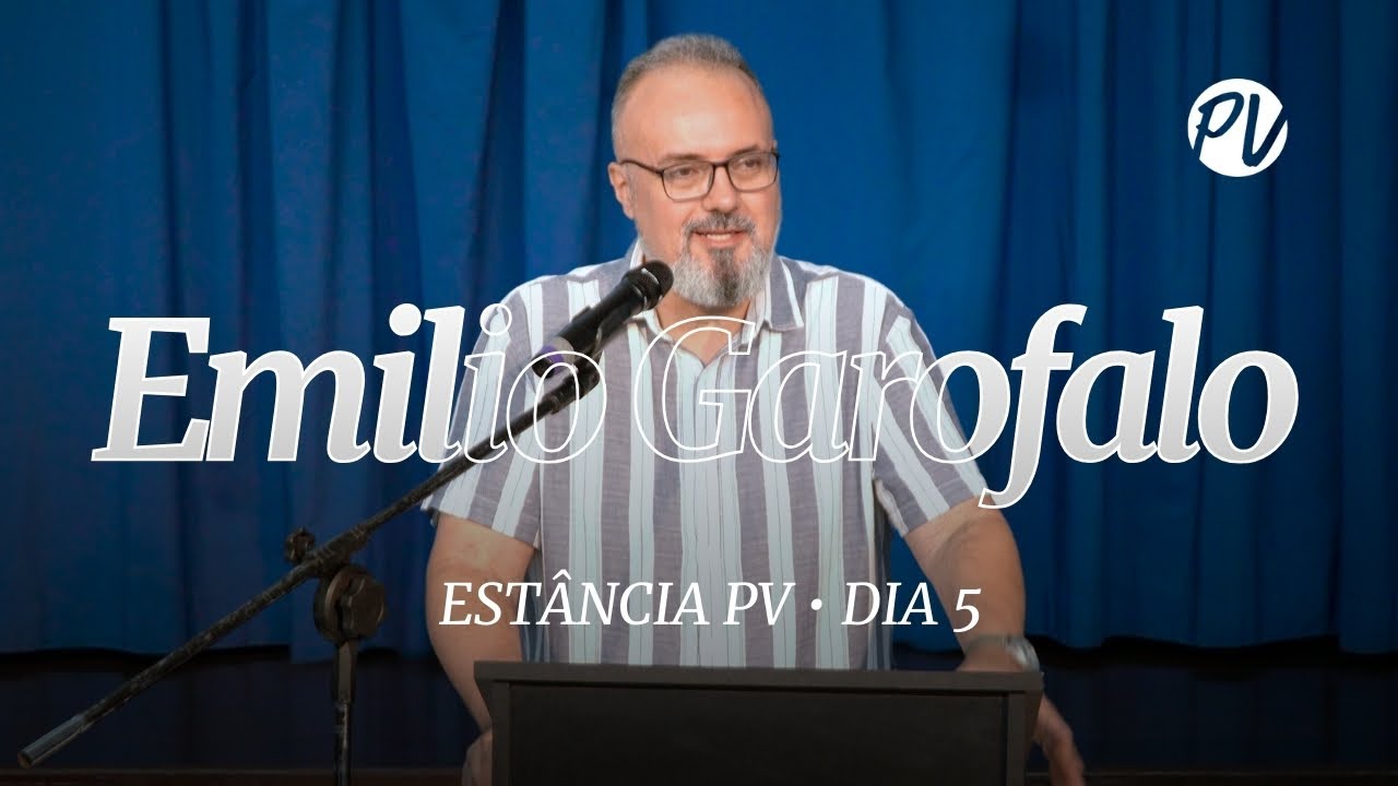 Pregação Dia 5 • Rev. Emilio Garofalo Neto • Semana 5 • Estância PV (1.2.25)