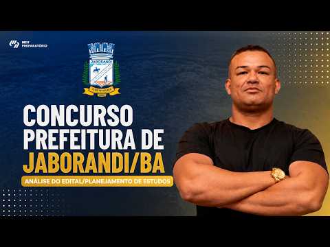 CONCURSO PREFEITURA DE JABORANDI/BA + PLANEJAMENTO DE ESTUDOS (EDITAL PUBLICADO)