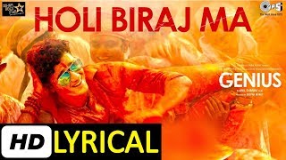 Holi Biraj Ma Lyrical Video Song | Genius | Utkarsh, Ishita, Jubin, Himesh Reshammiya | #bollyrics