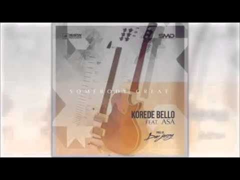 Korede Bello Ft  Asa   Somebody Great