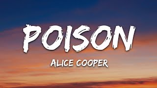 Alice Cooper - Poison (Lyrics)