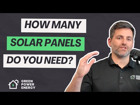How Many Solar Panels Do You Need | Green Power Energy