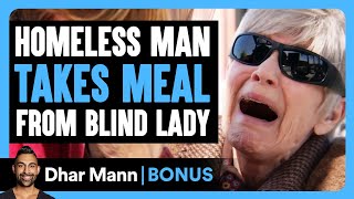 HOMELESS MAN Takes Meal From BLIND LADY | Dhar Mann Bonus