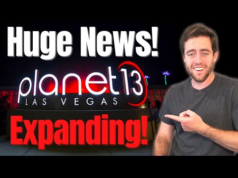 Planet 13 Expansion News! Most Exciting Penny Stock Out There?